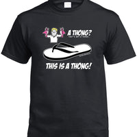 That's Not a Thong, This is a Thong T-Shirt (Black)