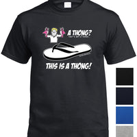 That's Not a Thong, This is a Thong T-Shirt (Colour Choices)