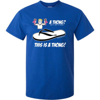That's Not a Thong, This is a Thong T-Shirt (Royal Blue)