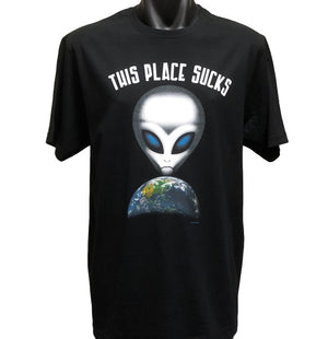 Alien Earth This Place Sucks T-Shirt (Black, Regular and Big Sizes)
