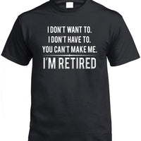 I'm Retired T-Shirt (Black)