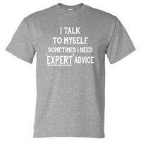 Talk To Myself for Expert Advice T-Shirt (Marle Grey)