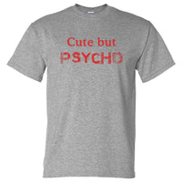 Cute But Psycho T-Shirt (Marle Grey with Red Print)