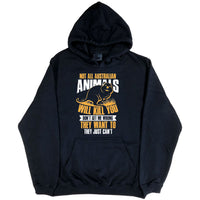 All Australian Animals Want to Kill You Hoodie (Black, Regular and Big Sizes)