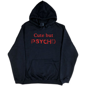 Cute but Psycho Hoodie (Black, Regular and Big Sizes)