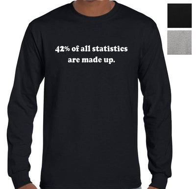 42% of All Statistics are Made Up Longsleeve T-Shirt (Colour Choices)