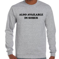 Also Available in Sober Longsleeve T-Shirt (Grey, Regular & Big Sizes)