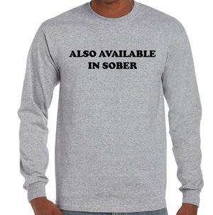 Also Available in Sober Longsleeve T-Shirt (Grey, Regular & Big Sizes)