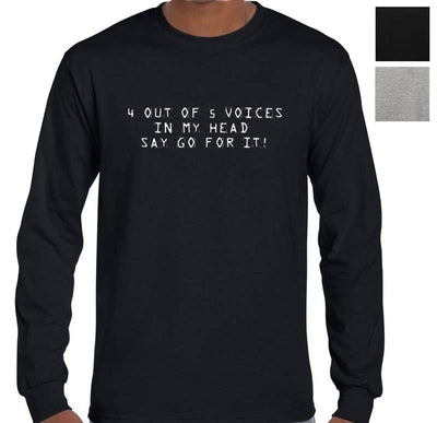 4 Out of 5 Voices Longsleeve T-Shirt (Colour Choices)