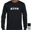 STFU (Shut The Fuck Up) Longsleeve T-Shirt (Colour Choices)