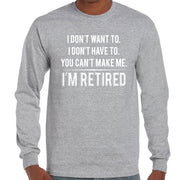 I'm Retired Longsleeve T-Shirt (Grey, Regular & Big Sizes)