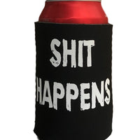 Shit Happens Stubby Holder (Black)