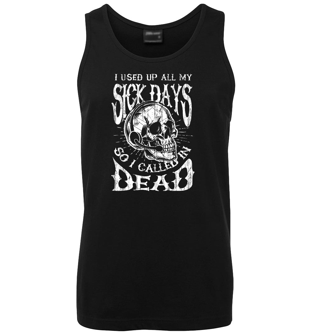 I Ran Out of Sick Days Mens Singlet (Black)